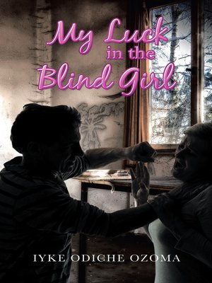cover image of My Luck in the Blind Girl